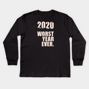 Worst year ever Kids Long Sleeve T-Shirt